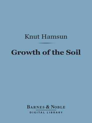 cover image of Growth of the Soil (Barnes & Noble Digital Library)